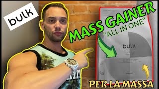 MASS GAINER BULK 👉🏻 INTEGRATORE di PROTEINE per Mettere MASSA MUSCOLARE  All in One [upl. by Eelyam]