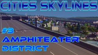 Cities Skylines  The Amphiteater District  European Style 3 [upl. by Millda]