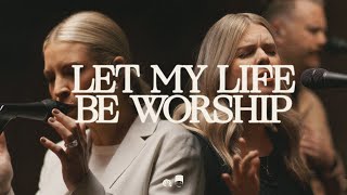 Let My Life Be Worship  Bethel Music Jenn Johnson feat Michaela Gentile [upl. by Dnomhcir160]