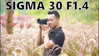 Sigma 30mm F14 Lens nên sở hữu một lần trong đời [upl. by Eemyaj]