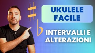 UKULELE FACILE  quot Intervalli e alterazioniquot [upl. by Yann562]