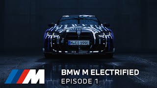 BMW M Electrified  Episode 1 The Next Level of Driving Dynamics [upl. by Vyky]