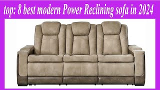 top 8 best modern Power Reclining sofa in 2024 [upl. by Cheria856]