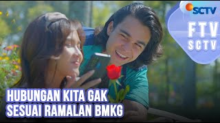 Hubungan Kita Gak Sesuai Ramalan BMKG  FTV SCTV [upl. by Martella]