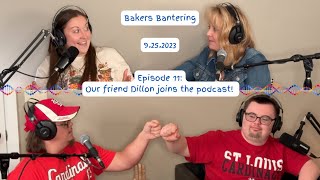 Bakers Bantering Podcast Episode 11  Our Friend Dillon Joins The Podcast [upl. by Aitan864]