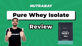 Nutrabay Pure Whey Isolate Review [upl. by Dirgis]