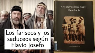 Los FARISEOS y los SADUCEOS según FLAVIO JOSEFO  Las Guerras de los Judíos  Armandosky Trosky [upl. by Notac]