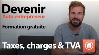 Statut Auto entrepreneur  Tout sur les taxes les charges et la TVA [upl. by Ellimaj981]