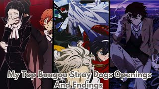 My Top Bungou Stray Dogs Openings And Endings [upl. by Denni]