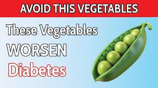 Top 7 WORST Vegetables Diabetics MUST Avoid At All Cost [upl. by Enomes607]