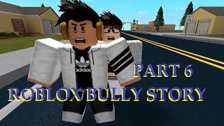 Roblox Bully Story Part 6  Nelly Just A Dream [upl. by Ruamaj742]