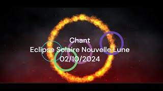 Chant Musique soin énergétique spéciale Eclipse Solaire et Nouvelle Lune 02102024musiquerelaxante [upl. by Besse898]