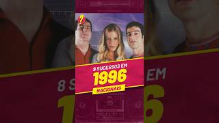 Você LEMBRA desses 8 SUCESSOS NACIONAIS de 1996 [upl. by Nerta]