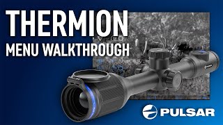 Pulsar Thermion XP and XQ Thermal Scope Menu Walkthrough [upl. by Ahsille857]