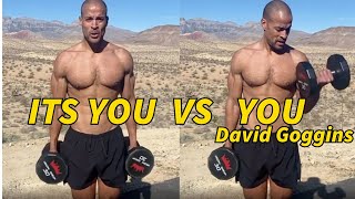 ITS YOU VS YOU NOBODY REALLY CARES David Goggins Motivational speech [upl. by Nema4]