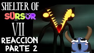 REACCION A SHELTER OF SURSUR 7 PARTE 2 Y SALUDOS A SUSCRIPTORES LAS AVENTURAS DE PULPIN [upl. by Hayouqes]