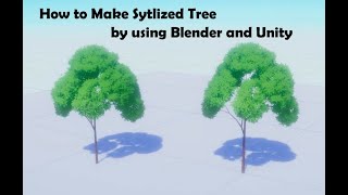 How to Make a Stylized Tree by using Blender and Unity [upl. by Dwinnell626]