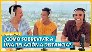 EP08 ZAGALADAS ¿CÓMO SOBREVIVIR A UNA RELACIÓN A DISTANCIA  HoyEsDomingay El Podcast [upl. by Essinger]