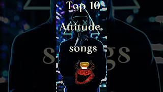 TOP 10 Attitude  Songs shortsfeed shortsviral edit tranding scpfoundation shortvideo [upl. by Weathers]