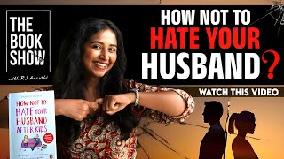 A perfect relationship guide  How to not hate your husbandThe Book Show ft RJ Ananthi [upl. by Nika160]