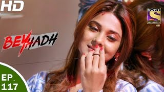 Beyhadh  बेहद  Ep 117  22nd Mar 2017 [upl. by Raynard559]