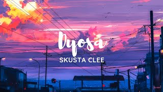 DYOSA  SKUSTA CLEE [upl. by Vastah]