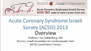 ACSIS 2013  Overview  פרופ אילן גולדנברג המרכז הרפואי שיבא תל השומר [upl. by Werbel]