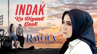 Rayola  Indak Ka Diganti Ganti Official Music Video [upl. by Allegna]