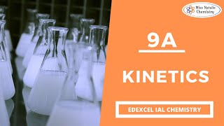 9A Kinetics  Edexcel IAS Chemistry Unit 2 [upl. by Danie]