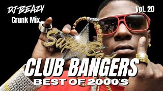 🚨Club Bangers Vol 20 Best of 2000s Crunk Hip Hop DJ mix playlist🔥songs from a great Era 🔊djbeazy [upl. by Hillyer252]