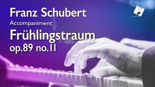 FSchubert  FRÜHLINGSTRAUM A Maj op89 no11 FULL piano accompaniment [upl. by Gelb]