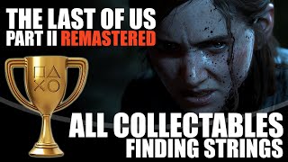 The Last of Us 2 Remastered  Seattle Day 2 Finding Strings  All Collectible Locations Guide [upl. by Trebmer]