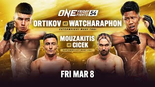 ONE Friday Fights 54 Ortikov vs Watcharaphon [upl. by Caitrin808]