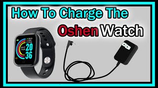 How To Charge The OshenWatch [upl. by Lundt]