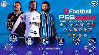 EFOOTBALL PES 2024 PPSSPP com BRASILEIRÃO 100 ATUALIZADO  CAMERA DE PS5 [upl. by Beniamino187]