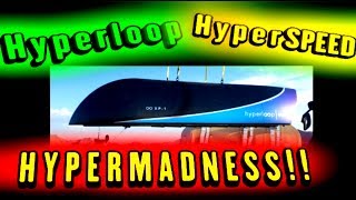 Hyperloop HyperSPEED HYPERMADNESS [upl. by Htabmas549]