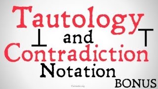 Tautology and Contradiciton Notation [upl. by Eekorehc]