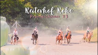 Reiterhof Rohe  Fronleichnam 2023 [upl. by Bird]