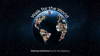 Dr Joe Dispenza – Walk for the World Meditation ENGLISH [upl. by Nesiaj836]