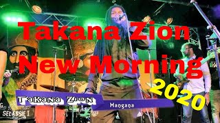 Takana Zion  New Morning  22012020 [upl. by Staffan]