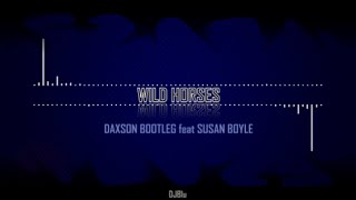 Wild Horses Daxson Bootleg  Susan Boyle TikTok [upl. by Rybma]