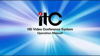 itc HD video conference system  operation manual [upl. by Agem]