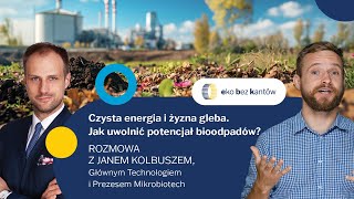 Czysta energia i żyzna gleba Jak uwolnić potencjał bioodpadów  Jan Kolbusz [upl. by Yllrebmik]