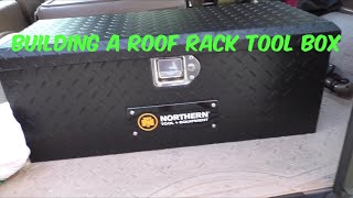 Northern Tools tool box install for the smittybilt roof rack [upl. by Susann814]