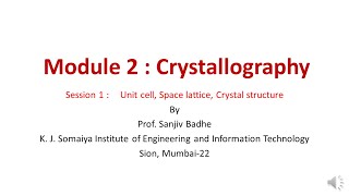 Crystallography Session 1 Unit cell Space lattice Crystal structure noise reduced [upl. by Akcemat]