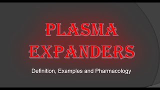 Plasma Expanders  Definition Examples and Pharmacology [upl. by Smoot]