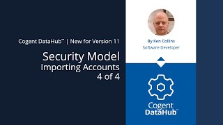 Security  Importing Accounts 44  New for Cogent DataHub version 11 [upl. by Gelman]