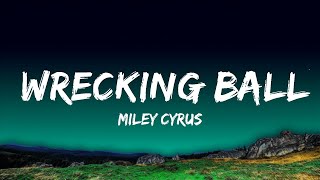 Miley Cyrus  Wrecking Ball Lyrics Lyrics [upl. by Alletsyrc542]