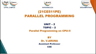 Unit 2 Topic 02 Parallel Programming on CPU II [upl. by Nyar278]