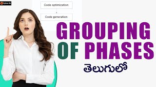 grouping of phases in Telugu  Compiler Design in Telugu [upl. by Yennek]